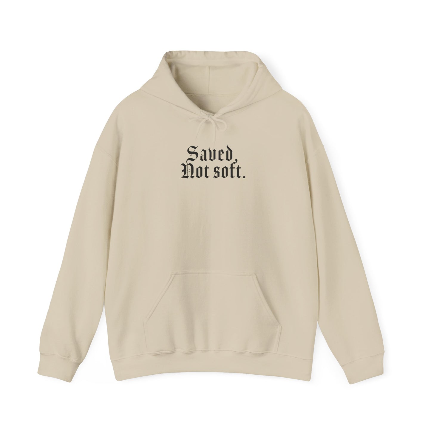 SAVED NOT SOFT.HOODIE