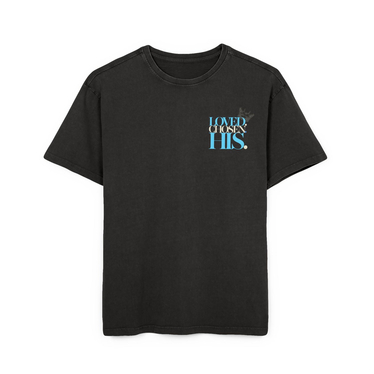 LOVED.CHOSEN.HIS. OVERSIZED TEE