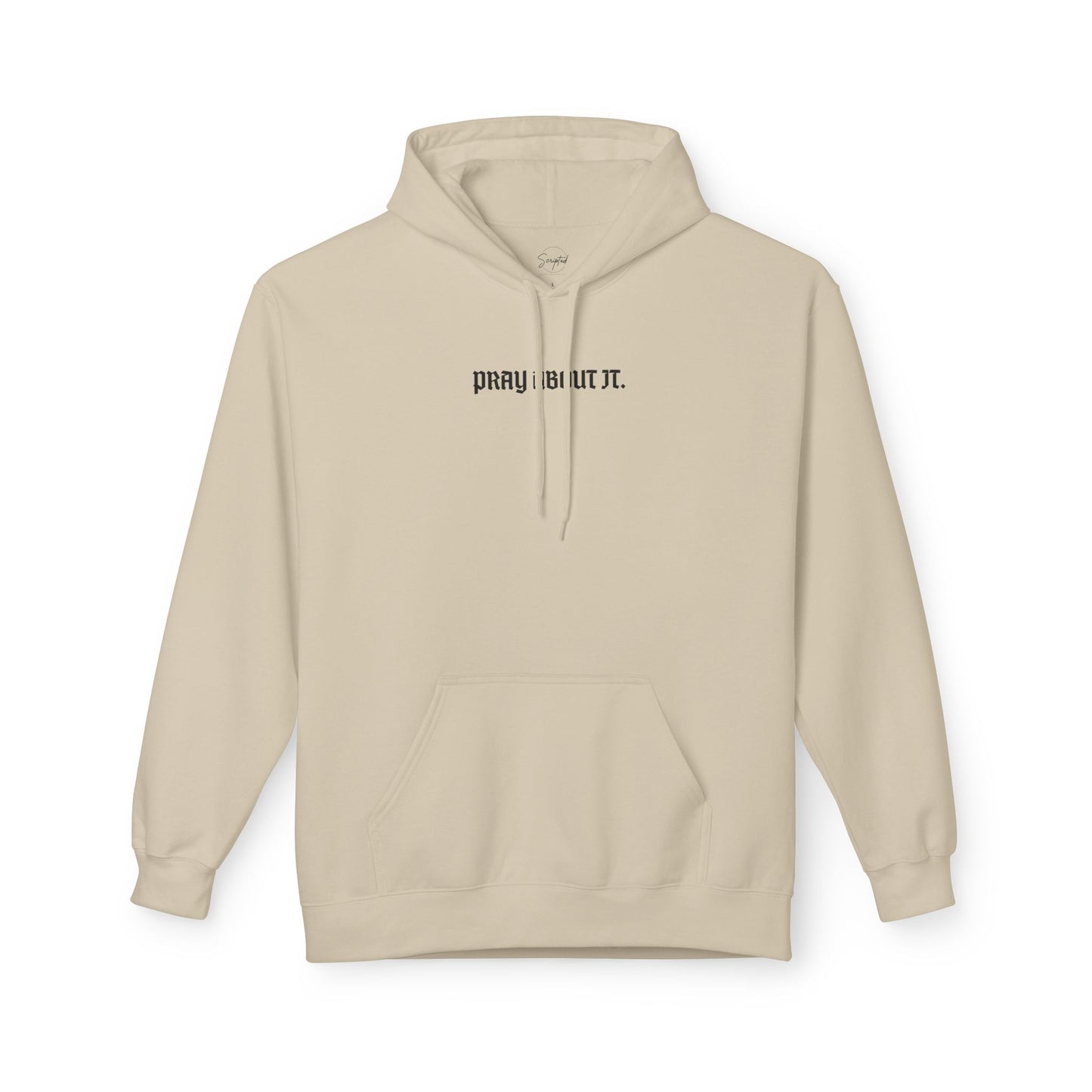 PRAY ABOUT IT. HOODIE