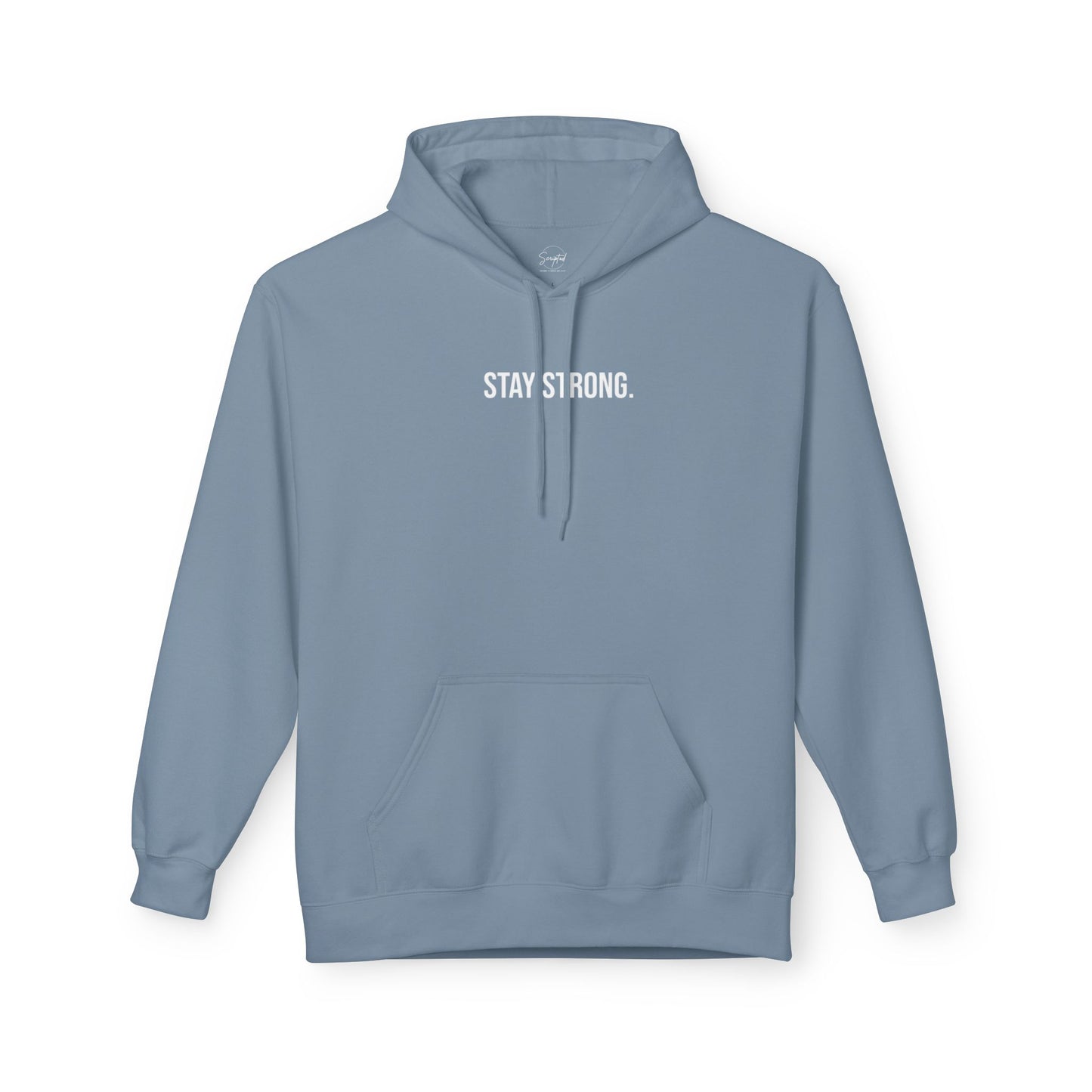 STAY STRONG. HOODIE