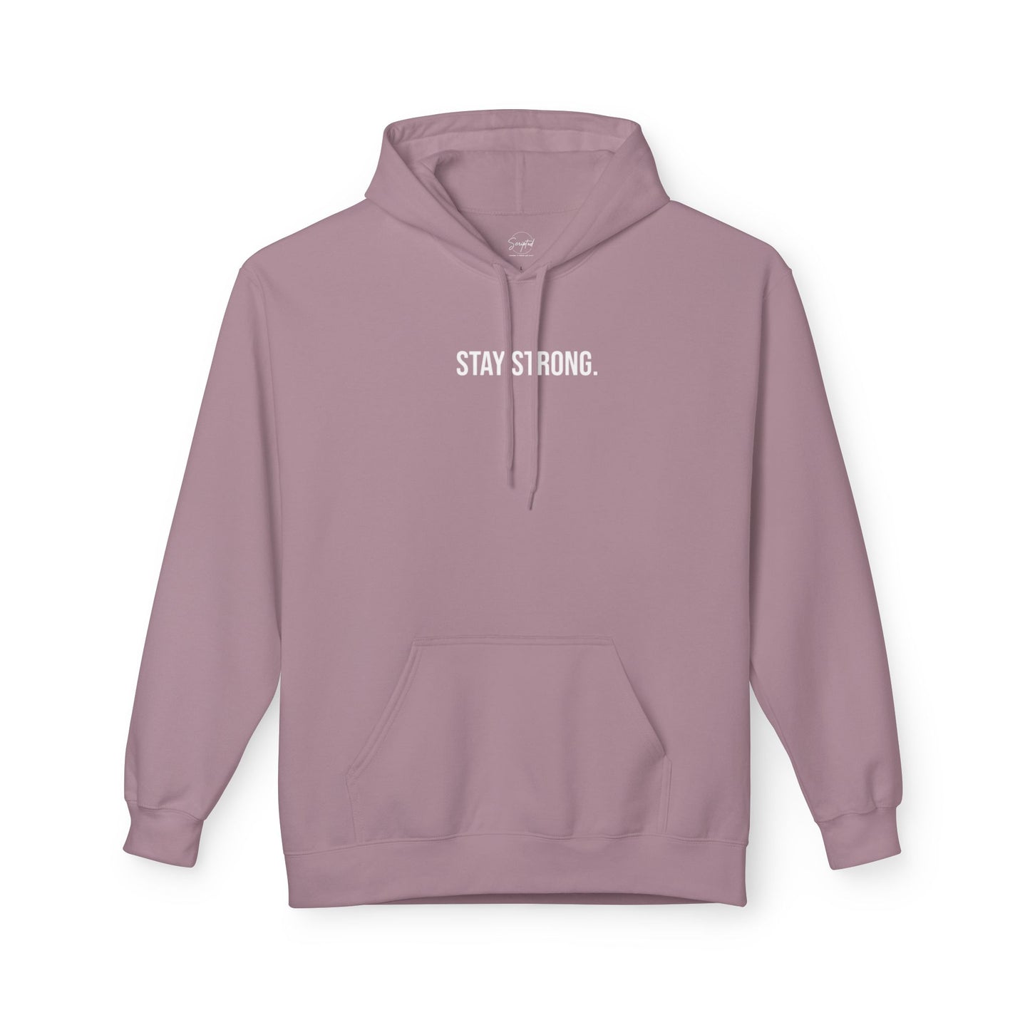 STAY STRONG. HOODIE