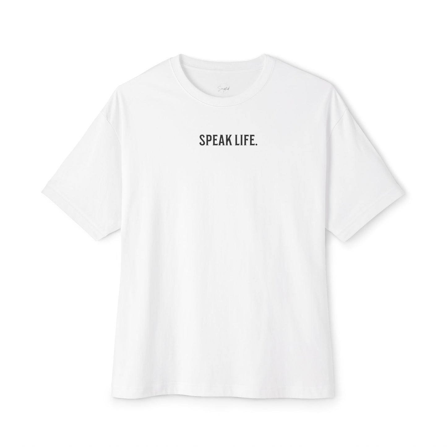 SPEAK LIFE. OVERSIZED TEE