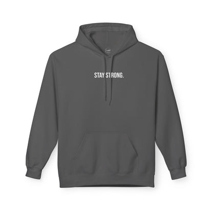 STAY STRONG. HOODIE