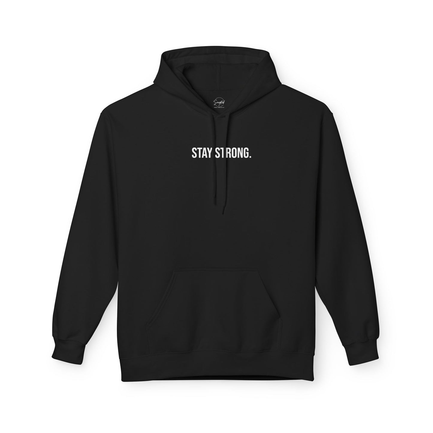 STAY STRONG. HOODIE