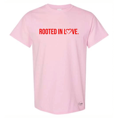 ROOTED IN LOVE. TEE