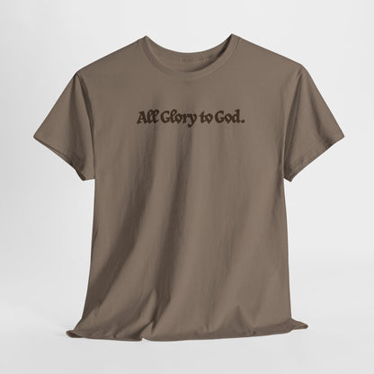 ALL GLORY TO GOD. TEE